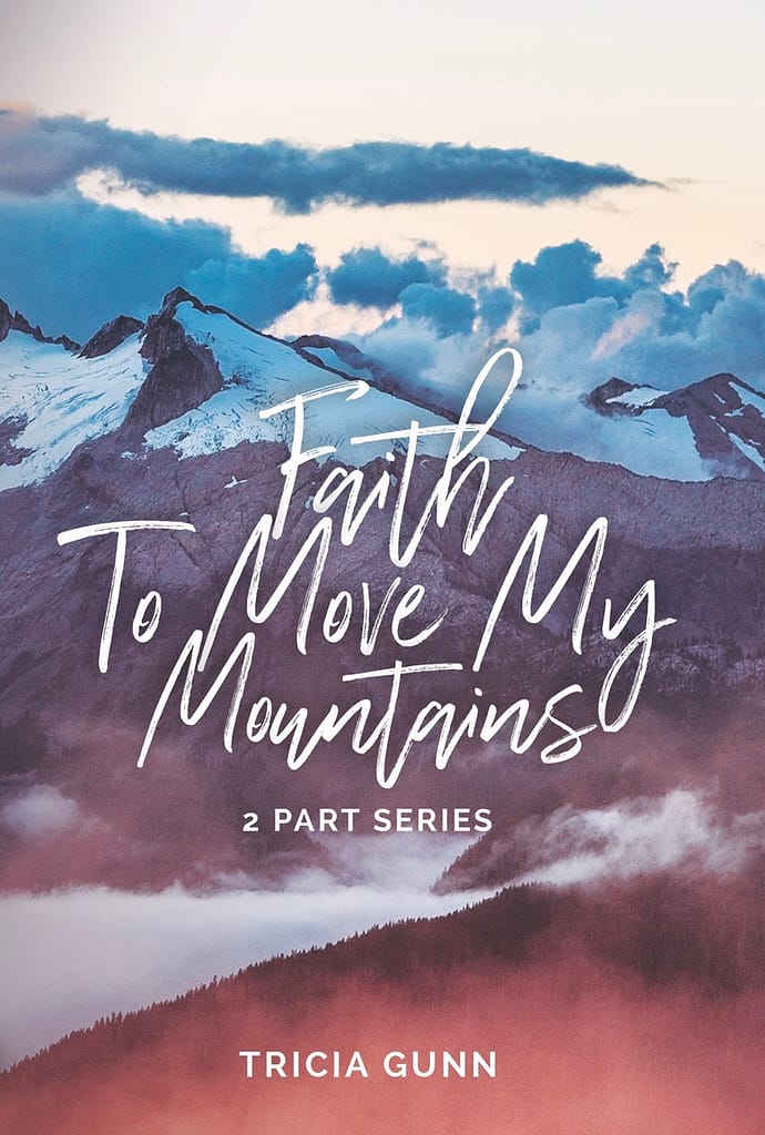 Faith To Move My Mountains, 2-part Series